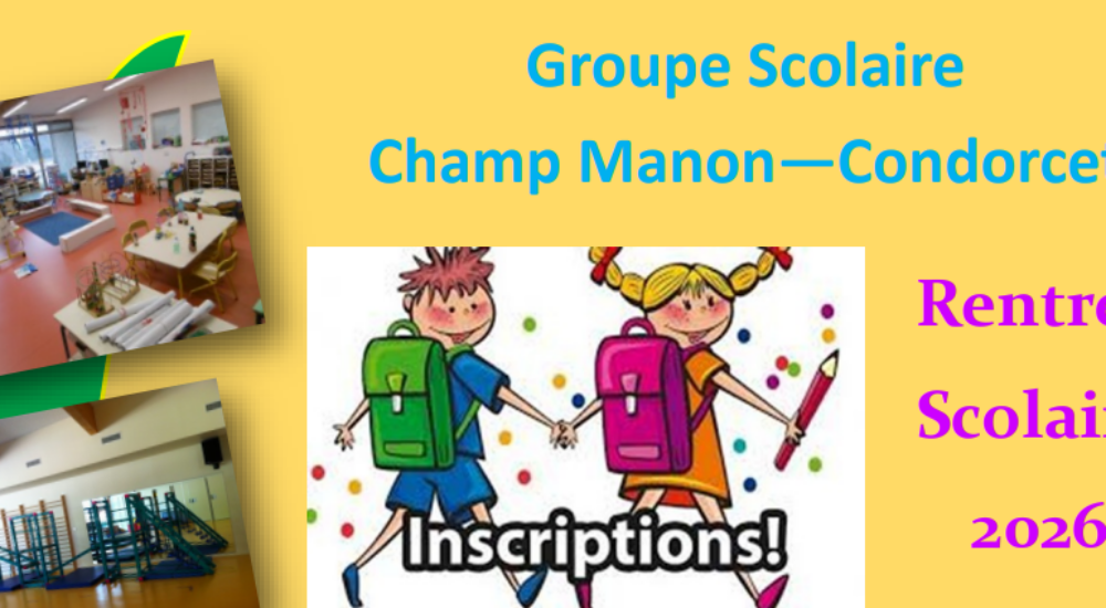 Inscriptions rentrée 2026 – Groupe scolaire Champ Manon / Condorcet