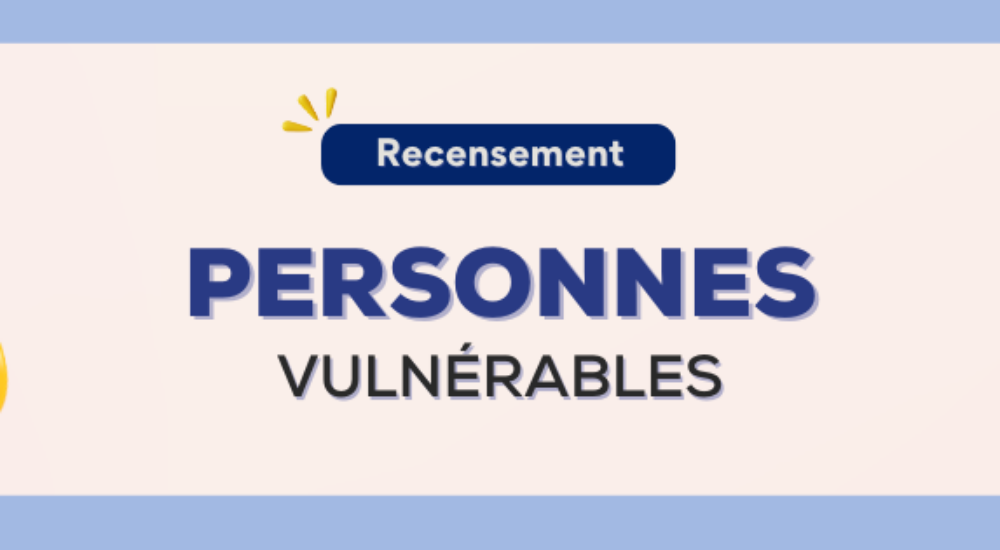 Recensement des personnes vulnérables