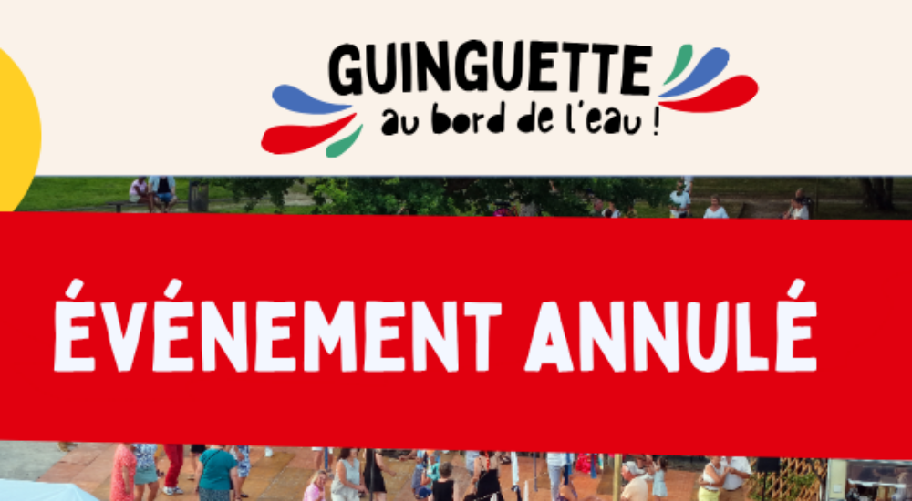 Annulation de la Guinguette du 27 juin